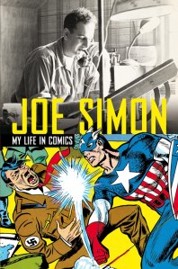 Joe Simon my life in comics